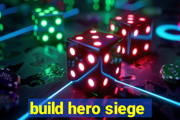 build hero siege